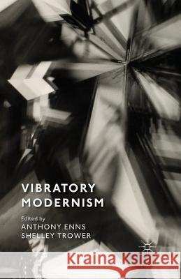 Vibratory Modernism A. Enns S. Trower  9781349439522 Palgrave Macmillan - książka