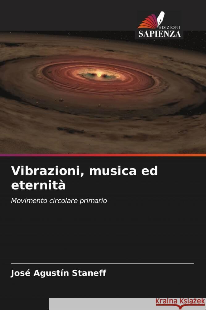 Vibrazioni, musica ed eternità Staneff, José Agustín 9786208038830 Edizioni Sapienza - książka