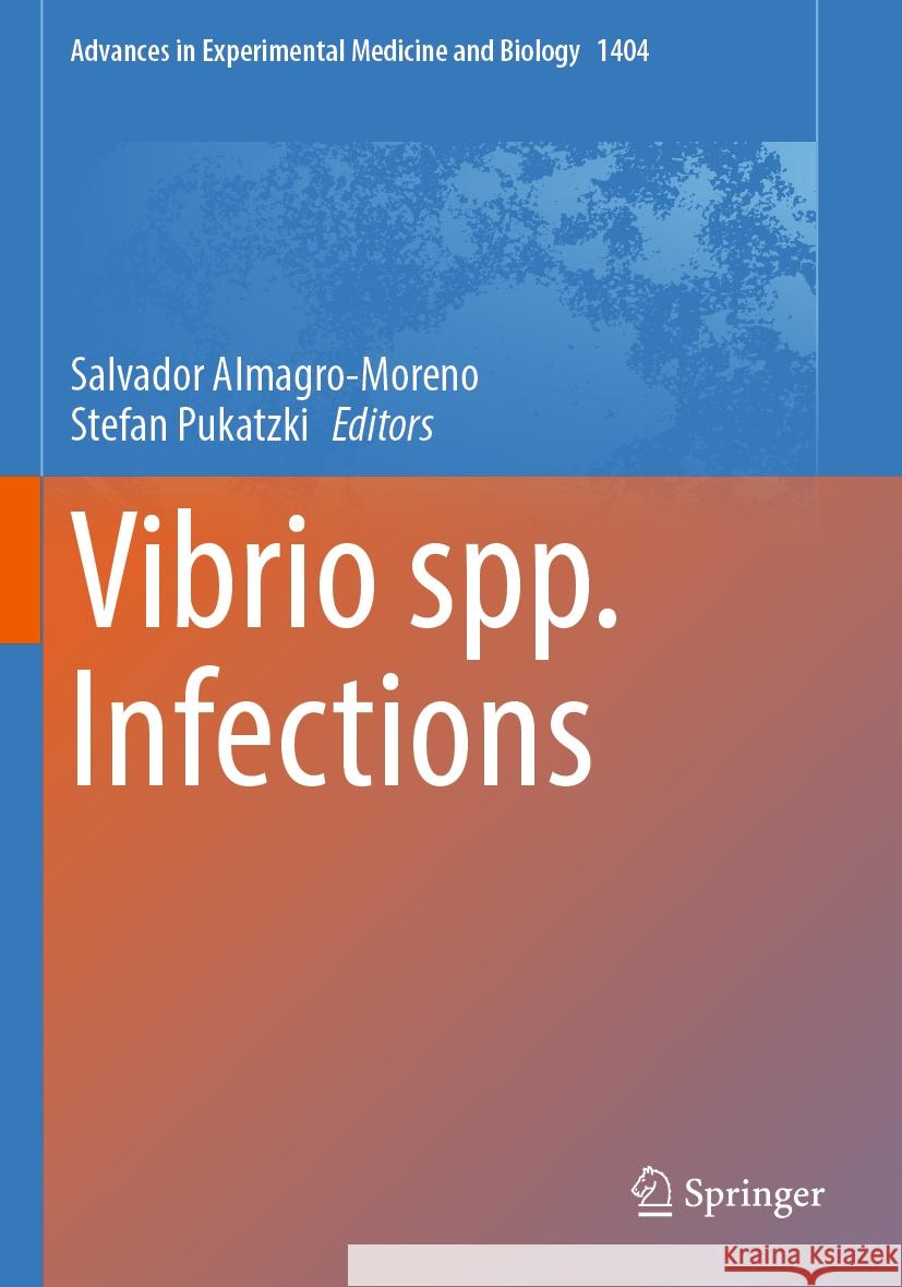 Vibrio Spp. Infections Salvador Almagro-Moreno Stefan Pukatzki 9783031229992 Springer - książka