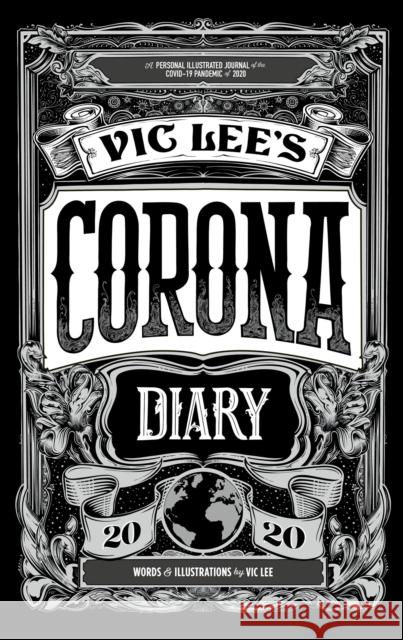 Vic Lee's Corona Diary: A personal illustrated journal of the COVID-19 pandemic of 2020 Vic Lee 9780711263741 Frances Lincoln Publishers Ltd - książka