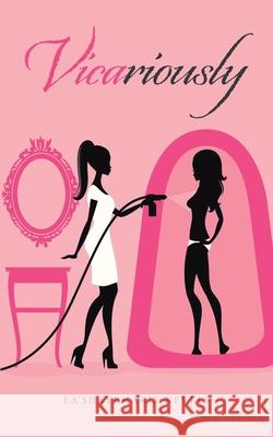 Vicariously La'shayemarie Nevels 9781665529433 Authorhouse - książka