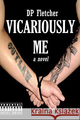 Vicariously Me Dp Fletcher 9781494258405 Createspace - książka