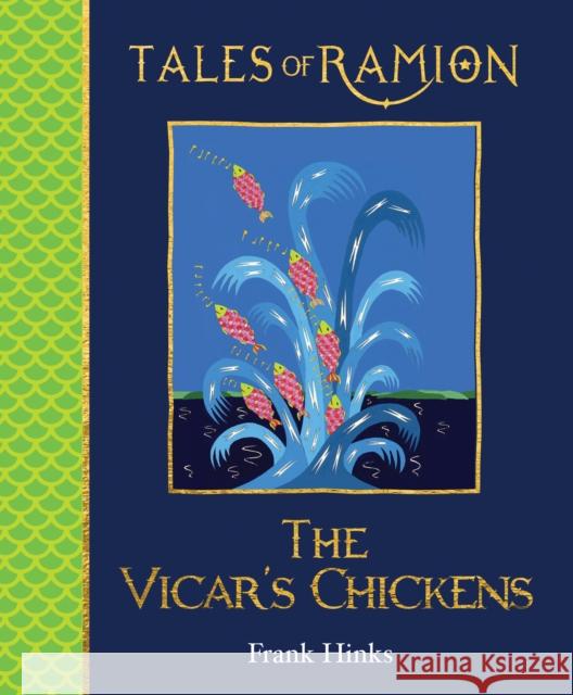 Vicar's Chickens, The: Tales of Ramion Frank Hinks   9781909938175 Perronet Press - książka