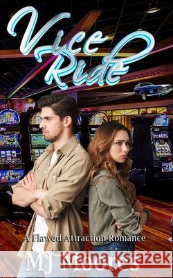 Vice Ride: A Flawed Attractions Romance Mj Moores 9781928094609 Love Knot Books - książka