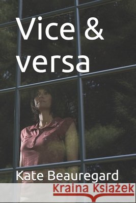 Vice & versa Kate Beauregard 9781549826917 Independently Published - książka