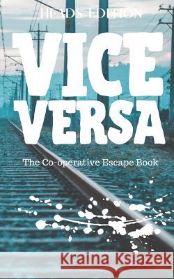 Vice Versa: The Cooperative Puzzle Escape Book - Heads Edition Stephen Lockyer 9781081846060 Independently Published - książka