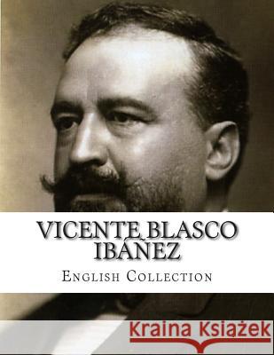 Vicente Blasco Ibáñez, English Collection Livingston, Arthur 9781500278595 Createspace - książka