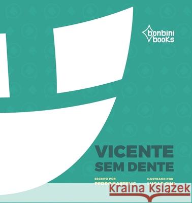 Vicente Sem Dente Pedro Kastelic 9786586389128 Buobooks - książka