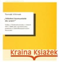Všichni komunisté do uren! Tomáš Vilímek 9788072851980 Ústav pro soudobé dějiny AV ČR - książka