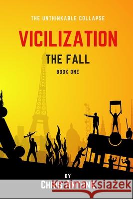 Vicilization: The Fall Chris Antone 9781709984501 Independently Published - książka