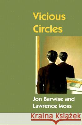 Vicious Circles Jon Barwise A. Mair Lawrence S. Moss 9781575860084 Center for the Study of Language and Informat - książka