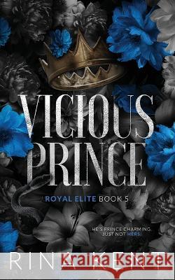 Vicious Prince: Special Edition Print Rina Kent 9781685450571 Blackthorn Books - książka