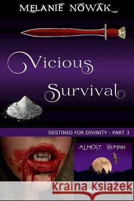 Vicious Survival: (Destined for Divinity - Part 3) Nowak, Melanie 9781944303204 Woodwitchdame Publications - książka