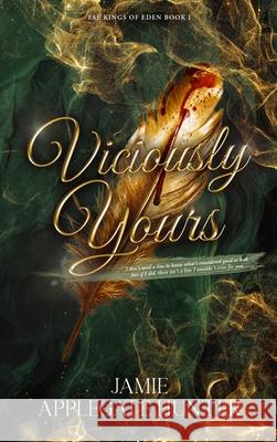 Viciously Yours (Hardcover): Standalone Fantasy Fated Mates Romance (Fae Kings of Eden Book 1) Jamie Applegat 9781965946893 Jamie Applegate Hunter - książka