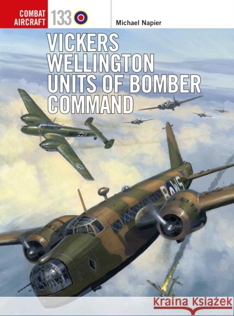 Vickers Wellington Units of Bomber Command Michael Napier Janusz Swiatlon 9781472840752 Osprey Publishing (UK) - książka