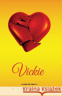 Vickie: Her beginning is the beginning for all of us. Mike Sims 9781974430208 Createspace Independent Publishing Platform - książka