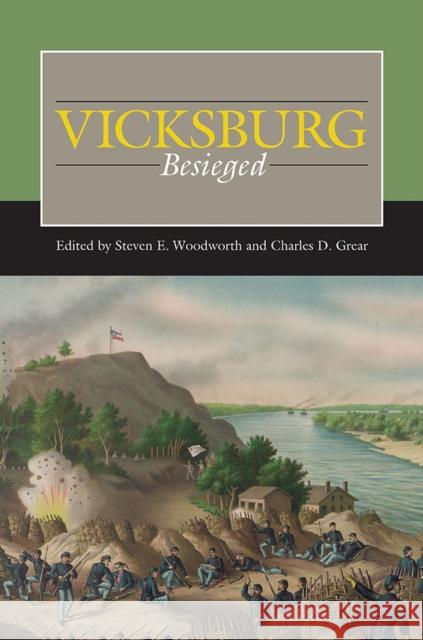 Vicksburg Besieged Steven E. Woodworth Charles D. Grear Andrew S. Bledsoe 9780809337835 Southern Illinois University Press - książka