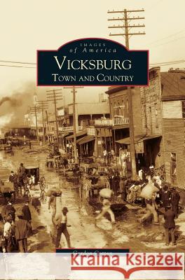 Vicksburg: Town and Country Gordon a. Cotton 9781531604318 Arcadia Library Editions - książka