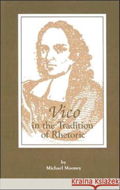 Vico in the Tradition of Rhetoric Michael Mooney 9781880393246 Lawrence Erlbaum Associates - książka