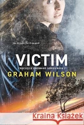 Victim Graham Wilson 9780648311287 Beyondbeyond Books - książka