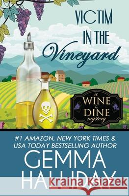 Victim in the Vineyard Gemma Halliday 9781689432658 Independently Published - książka