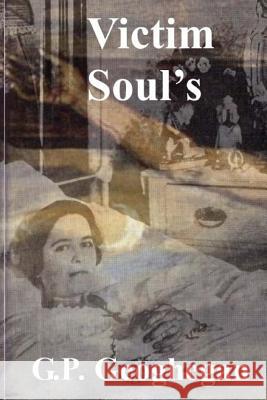 Victim Soul's G. P. Geoghegan 9781536983258 Createspace Independent Publishing Platform - książka