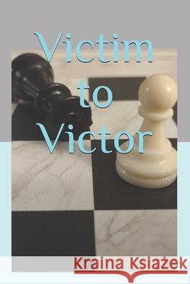 Victim to Victor Britt Chelle 9798538919789 Independently Published - książka