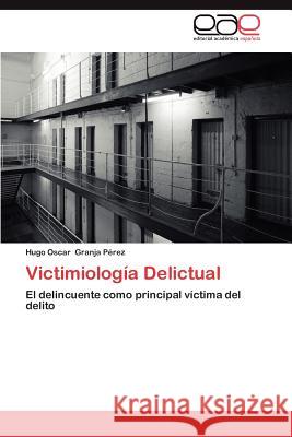 Victimiologia Delictual Hugo Oscar Granj 9783659031953 Editorial Acad Mica Espa Ola - książka