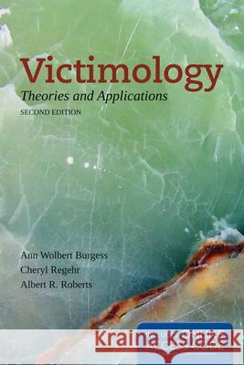 Victimology Ann Wolbert Burgess Cheryl Regehr Albert R. Roberts 9781449684938 Jones & Bartlett Publishers - książka