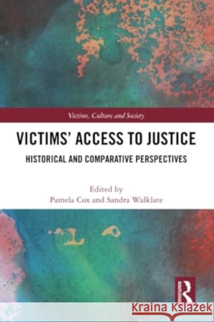 Victims' Access to Justice: Historical and Comparative Perspectives Pamela Cox Sandra Walklate 9780367750435 Routledge - książka