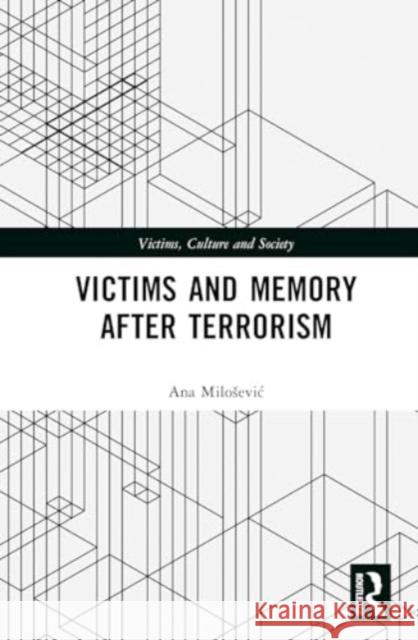 Victims and Memory After Terrorism Ana Milosevic 9781032751511 Routledge - książka