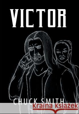 Victor Chuck Smith 9781483655239 Xlibris Corporation - książka