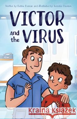 Victor and the Virus Jennifer Davison Debbie Duncan 9781912863938 Malcolm Down Publishing Limited - książka