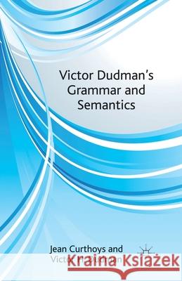 Victor Dudman's Grammar and Semantics J. Curthoys V. Dudman  9781349440092 Palgrave Macmillan - książka