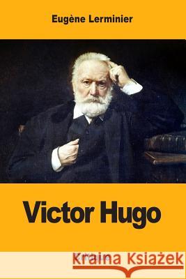 Victor Hugo Eugene Lerminier 9781976501876 Createspace Independent Publishing Platform - książka