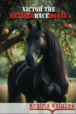 Victor the Retired Racehorse K. S. Knight 9789694792392 Amazon Publishers Online - książka