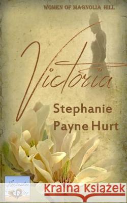 Victoria Stephanie Payne Hurt Kaleigh Payne 9781492758426 Createspace - książka