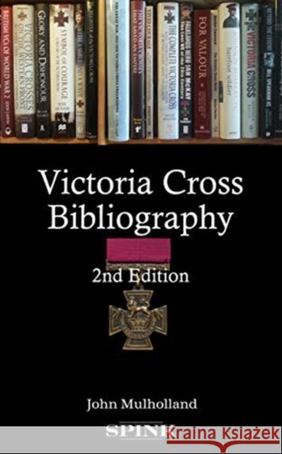 Victoria Cross Bibliography Mulholland, John 9781912667031 Spink & Son Ltd - książka