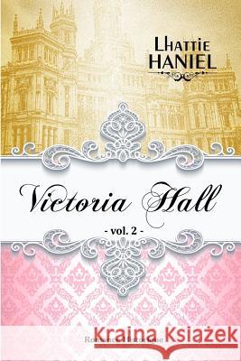 Victoria Hall - Volume 2 Lhattie Haniel 9781977071750 Independently Published - książka