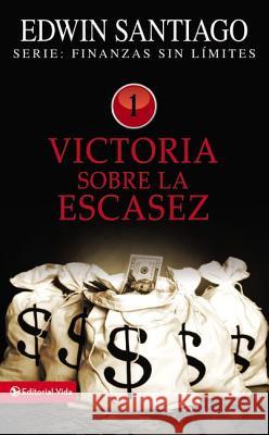 Victoria Sobre La Escasez  9780829755657 Vida Publishers - książka