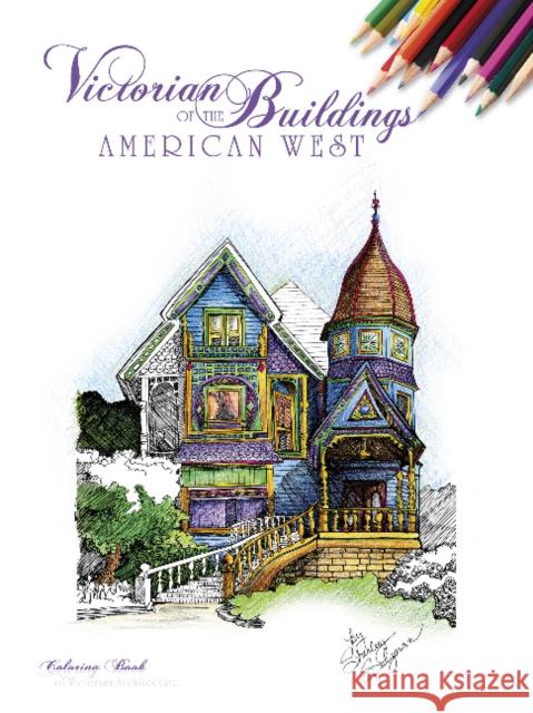 Victorian Buildings of the American West: A Coloring Book Shirley Salzman 9780764351402 Schiffer Publishing - książka