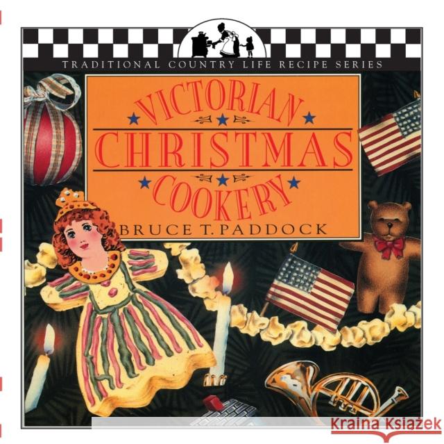Victorian Christmas Cookery Bruce Paddock Alison Gail Lisa Adams 9781883283063 Brick Tower Press - książka