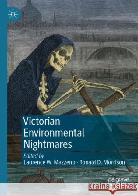 Victorian Environmental Nightmares Laurence W. Mazzeno Ronald D. Morrison 9783030140410 Palgrave MacMillan - książka