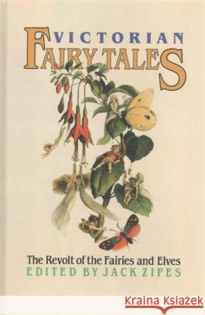 Victorian Fairy Tales: The Revolt of the Fairies and Elves Jack Zipes 9781138173477 Routledge - książka