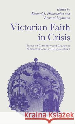 Victorian Faith in Crisis: Essays on Continuity and Change in Nineteenth-Century Religious Belief Helmstadter, Richard J. 9780333496602 Palgrave MacMillan - książka