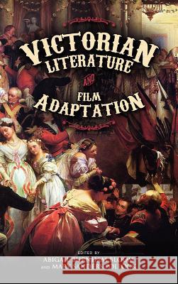 Victorian Literature and Film Adaptation Abigail Burnham Bloom Mary Sanders Pollock 9781604977868 Cambria Press - książka