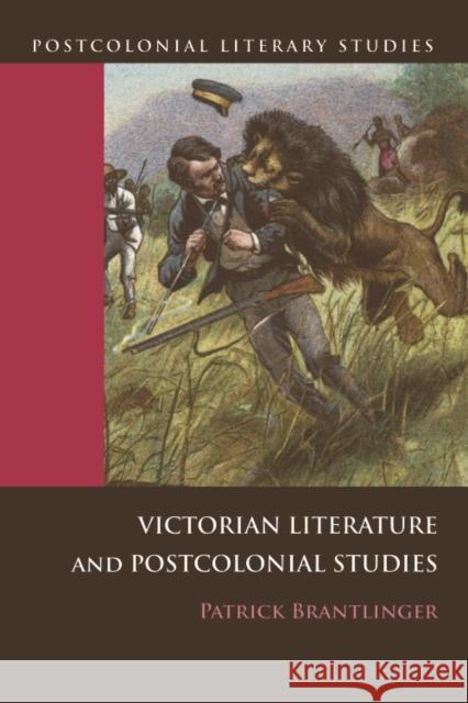 Victorian Literature and Postcolonial Studies Patrick Brantlinger 9780748633036 Edinburgh University Press - książka