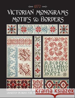 Victorian Monograms Motifs & Borders: Charted Designs for Needlepoint & Cross Stitch Susan Johnson 9781080450350 Independently Published - książka