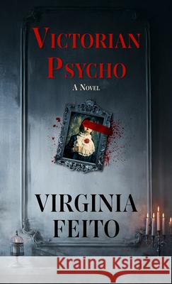 Victorian Psycho Virginia Feito 9781420526028 Thorndike Press Large Print - książka