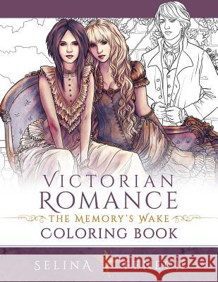 Victorian Romance - The Memory's Wake Coloring Book Selina Fenech 9780648026914 Fairies and Fantasy Pty Ltd - książka